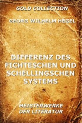 Hegel |  Differenz des Fichteschen und Schellingschen Systems | eBook | Sack Fachmedien