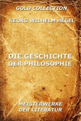 Hegel |  Die Geschichte der Philosophie | eBook | Sack Fachmedien
