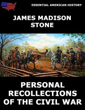 Stone |  Personal Recollections of the Civil War | eBook | Sack Fachmedien