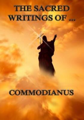 Commodianus |  The Sacred Writings of Commodianus | eBook | Sack Fachmedien