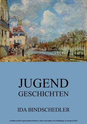 Bindschedler |  Jugendgeschichten | eBook | Sack Fachmedien