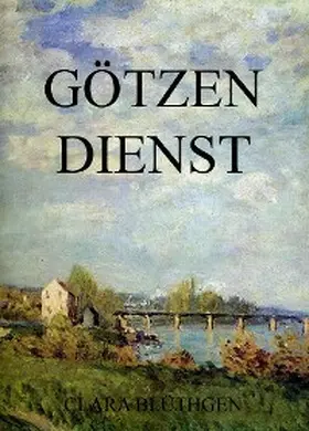Blüthgen |  Götzendienst | eBook | Sack Fachmedien