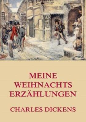 Dickens |  Meine Weihnachtserzählungen | eBook | Sack Fachmedien