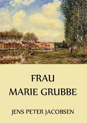 Jacobsen |  Frau Marie Grubbe | eBook | Sack Fachmedien