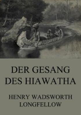 Longfellow |  Der Gesang des Hiawatha | eBook | Sack Fachmedien