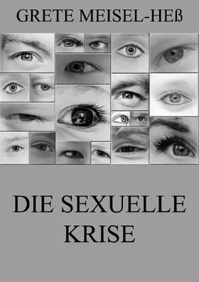 Meisel-Heß |  Die sexuelle Krise | eBook | Sack Fachmedien