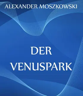 Moszkowski |  Der Venuspark | eBook | Sack Fachmedien