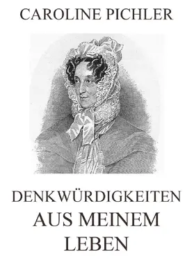 Pichler |  Denkwürdigkeiten aus meinem Leben | eBook | Sack Fachmedien