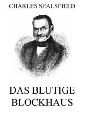 Sealsfield |  Das blutige Blockhaus | eBook | Sack Fachmedien