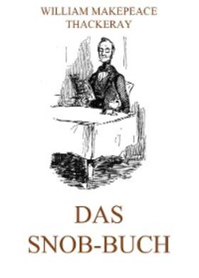 Thackeray |  Das Snob-Buch | eBook | Sack Fachmedien