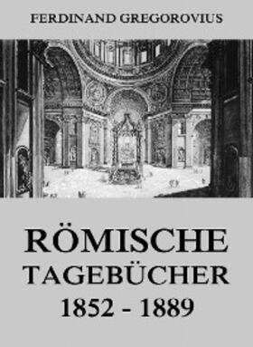 Gregorovius |  Römische Tagebücher 1852-1889 | eBook | Sack Fachmedien