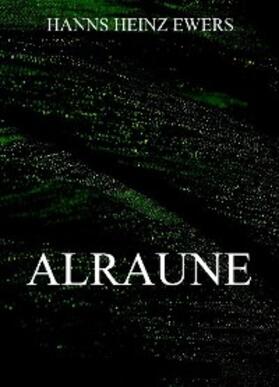 Ewers |  Alraune | eBook | Sack Fachmedien