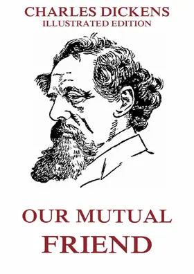 Dickens |  Our Mutual Friend | eBook | Sack Fachmedien