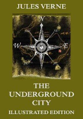 Verne |  The Underground City | eBook | Sack Fachmedien