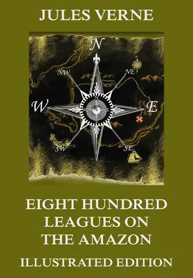 Verne |  Eight Hundred Leagues on the Amazon | eBook | Sack Fachmedien