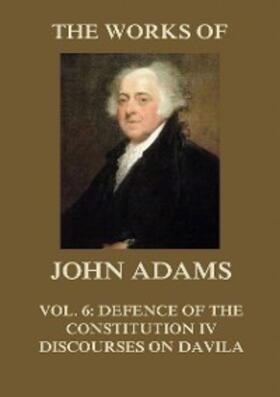 Adams |  The Works of John Adams Vol. 6 | eBook | Sack Fachmedien