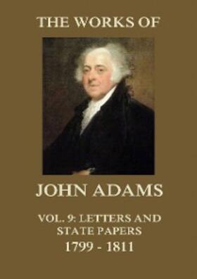 Adams |  The Works of John Adams Vol. 9 | eBook | Sack Fachmedien
