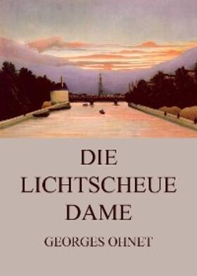 Ohnet |  Die lichtscheue Dame | eBook | Sack Fachmedien