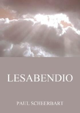 Scheerbart |  Lesabendio | eBook | Sack Fachmedien