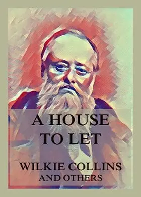 Collins / Dickens / Gaskell |  A House to Let | eBook | Sack Fachmedien