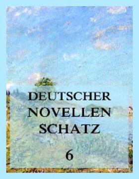 Gall / Grimm / Kruse |  Deutscher Novellenschatz 6 | eBook | Sack Fachmedien