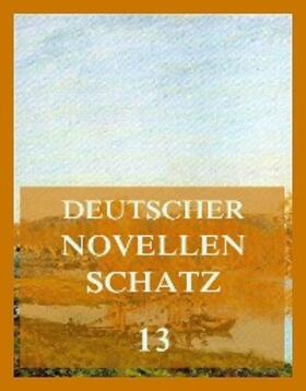 Heyden / Mügge / Pichler |  Deutscher Novellenschatz 13 | eBook | Sack Fachmedien