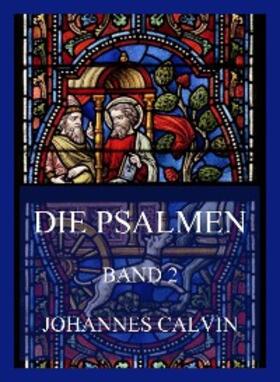 Calvin |  Die Psalmen, Band 2 | eBook | Sack Fachmedien