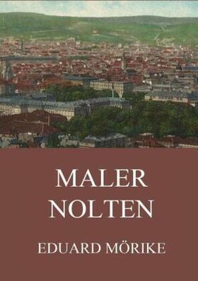 Mörike |  Maler Nolten | Buch |  Sack Fachmedien