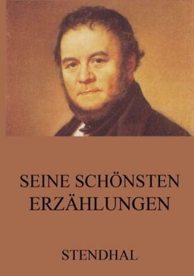 Stendhal |  Seine schönsten Erzählungen | Buch |  Sack Fachmedien