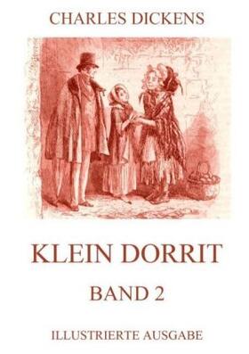 Dickens |  Klein Dorrit Band 2 | Buch |  Sack Fachmedien