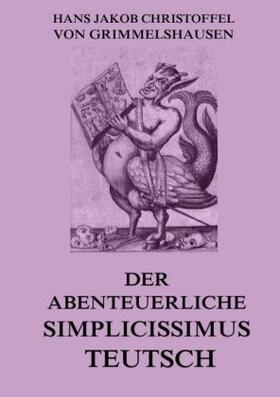 Grimmelshausen |  Der abenteuerliche Simplicissimus Teutsch | Buch |  Sack Fachmedien