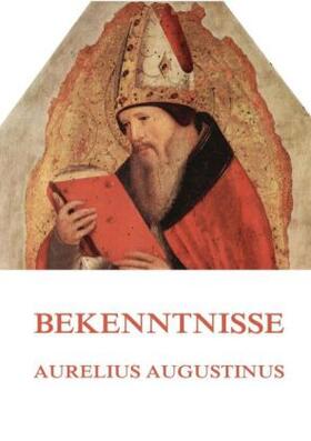 Augustinus |  Bekenntnisse | Buch |  Sack Fachmedien