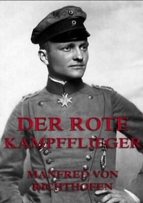 Richthofen |  Der rote Kampfflieger | Buch |  Sack Fachmedien