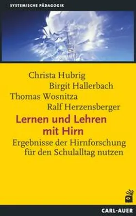 Hubrig / Hallerbach / Wosnitza |  Lernen und Lehren mit Hirn | Buch |  Sack Fachmedien