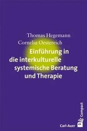 Hegemann / Oestereich |  Einführung in die interkulturelle systemische Beratung und Therapie | Buch |  Sack Fachmedien