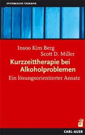 Berg / Miller |  Kurzzeittherapie bei Alkoholproblemen | Buch |  Sack Fachmedien