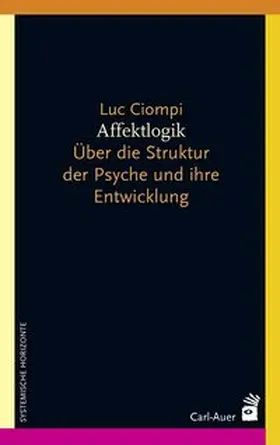 Ciompi |  Affektlogik | Buch |  Sack Fachmedien