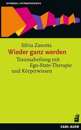 Zanotta | Wieder ganz werden | Buch | 978-3-8497-0324-0 | sack.de