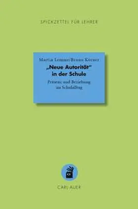 Lemme / Körner |  "Neue Autorität" in der Schule | Buch |  Sack Fachmedien