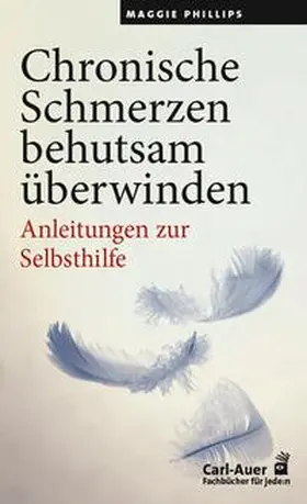 Phillips |  Chronische Schmerzen behutsam überwinden | Buch |  Sack Fachmedien