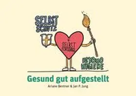 Bentner / Jung |  Gesund gut aufgestellt | Buch |  Sack Fachmedien