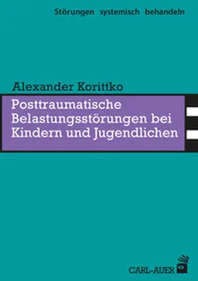 Korittko |  Posttraumatische Belastungsstörungen bei Kindern und Jugendlichen | Buch |  Sack Fachmedien