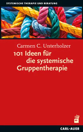 Unterholzer |  101 Ideen für die systemische Gruppentherapie | Buch |  Sack Fachmedien
