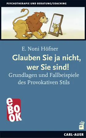 Höfner | Glauben Sie ja nicht, wer Sie sind! | E-Book | sack.de