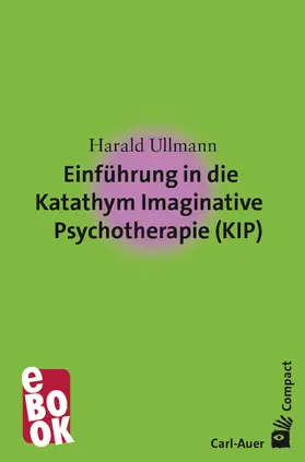 Ullmann |  Einführung in die Katathym Imaginative Psychotherapie (KIP) | eBook | Sack Fachmedien