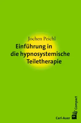 Peichl |  Einführung in die hypnosystemische Teiletherapie | eBook | Sack Fachmedien