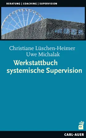 Lüschen-Heimer / Michalak |  Werkstattbuch systemische Supervision | eBook | Sack Fachmedien