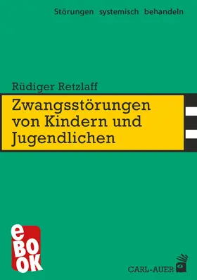 Retzlaff |  Zwangsstörungen von Kindern und Jugendlichen | eBook | Sack Fachmedien