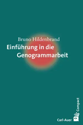 Hildenbrand |  Einführung in die Genogrammarbeit | eBook | Sack Fachmedien