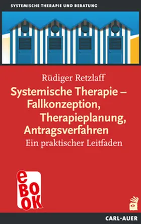 Retzlaff |  Systemische Therapie – Fallkonzeption, Therapieplanung, Antragsverfahren | eBook | Sack Fachmedien